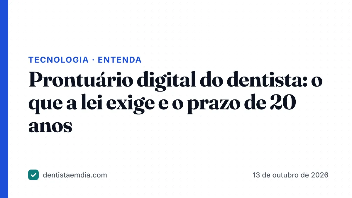 Capa com faixa azul da editoria Tecnologia, manchete sobre o prontuário digital do dentista e o prazo de 20 anos, e a marca Dentista em Dia